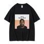 Funny Kanye West Meme T-Shirt Men's Vintage Hip Hop Rap Style Tshirt Men Women Short Sleeve T Shirt Streetwear